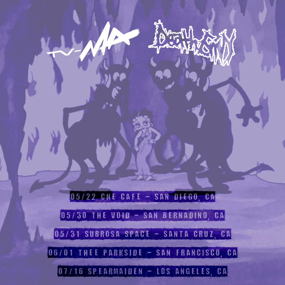 Flier of my west coast tour with Death Envy. Text is over a screen shot of Betty Boop surrounded by hot demon boys. Text: TV-MA Death Envy 05/22 Che Cafe - San Diego, Ca 05/30 The Void - San Bernardino, Ca 05/31 Subrosa Space - Santa Cruz, Ca 06/01 Thee Parkside - San Francisco, Ca 07/16 Spearmaiden - Los Angeles, Ca